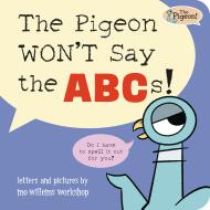 The Pigeon WON’T Say the ABCs!